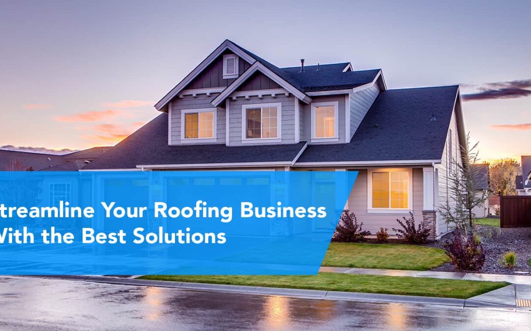 Estimating and Project Management Software for Roofers – Our Top 10 Picks for 2022