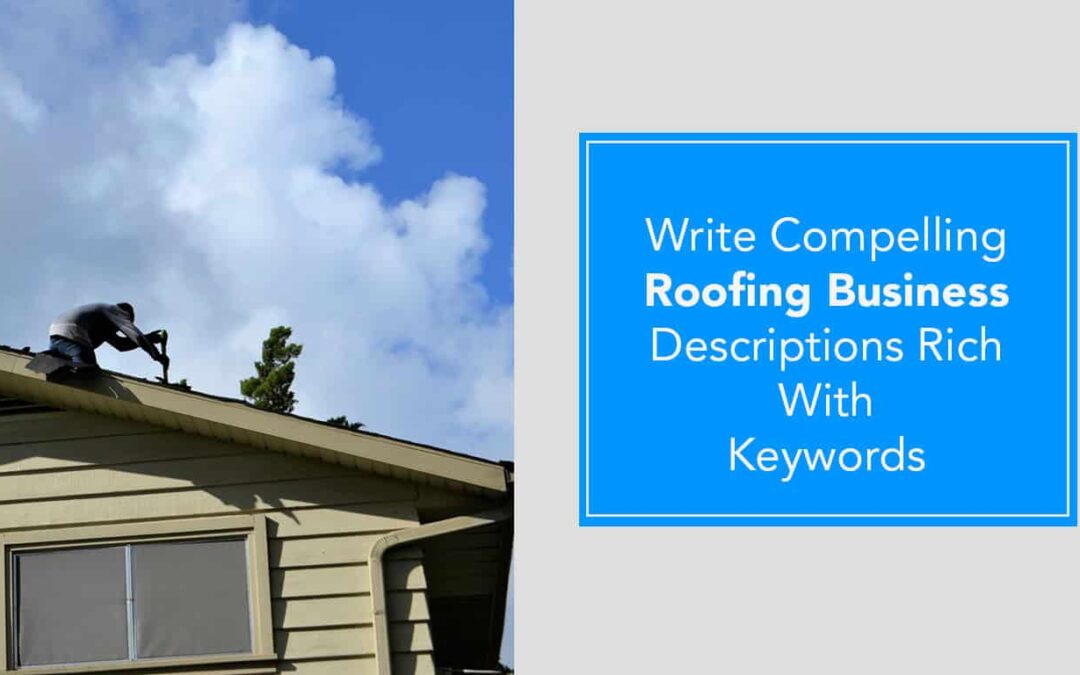How to Write Compelling Roofing Business Descriptions Rich With Keywords