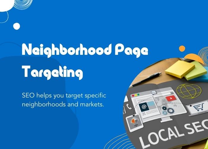 Target specific neighborhoods with landing pages.