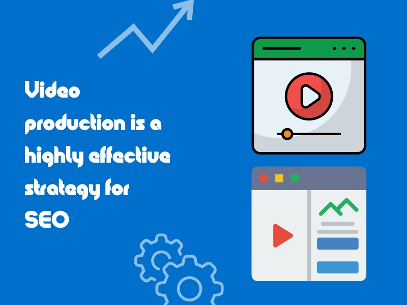 Video production is a highly effective strategy for SEO.