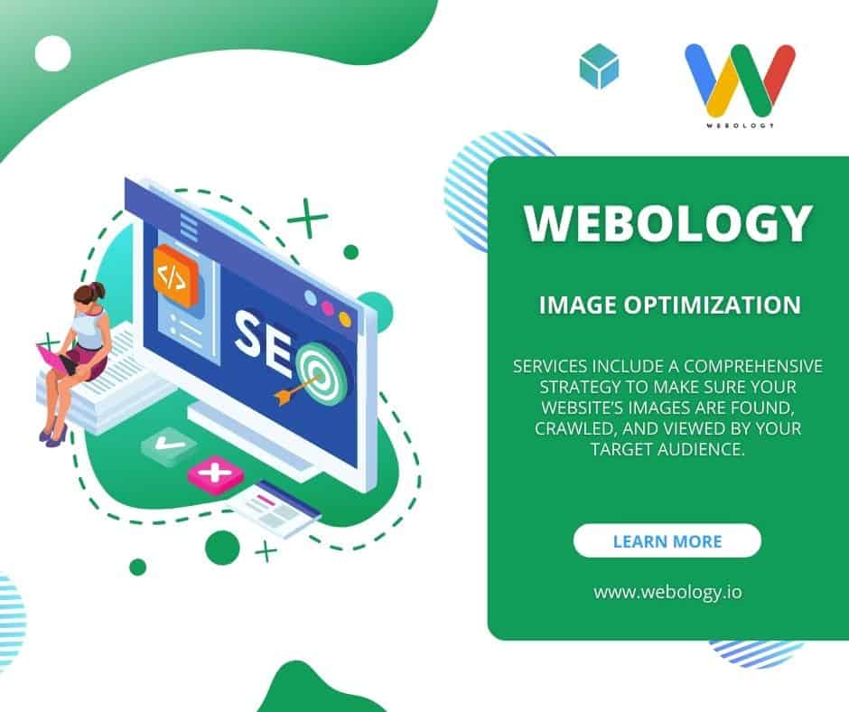 At Webology, our services include a comprehensive strategy to make sure your website’s images are found, crawled, and viewed by your target audience.