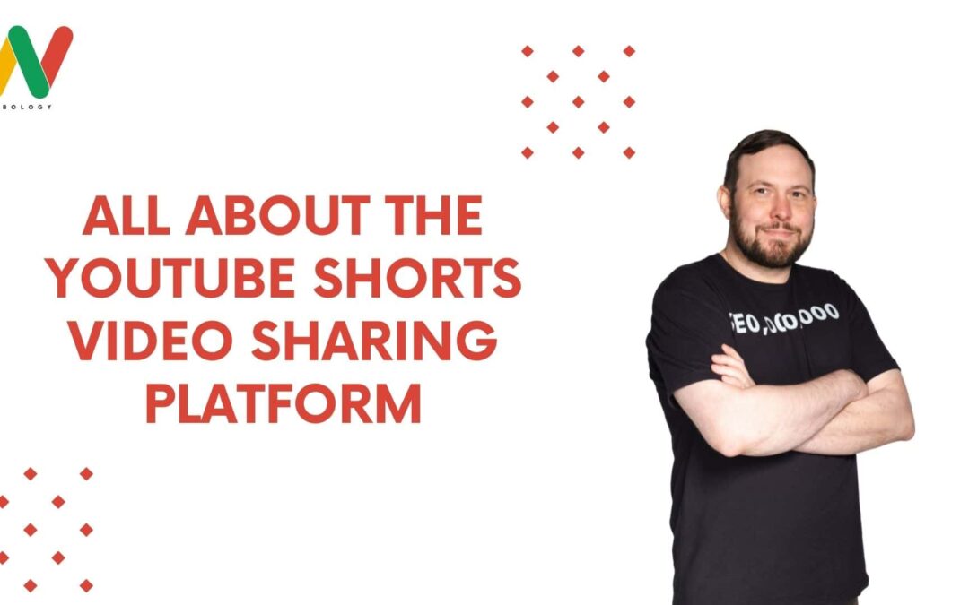 All About the YouTube Shorts Video Sharing Platform