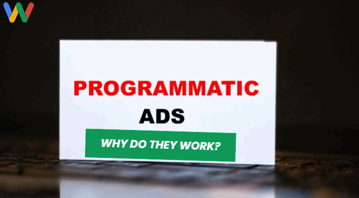 why do programmatic ads work