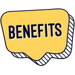 a yellow and black sign that says Benefits