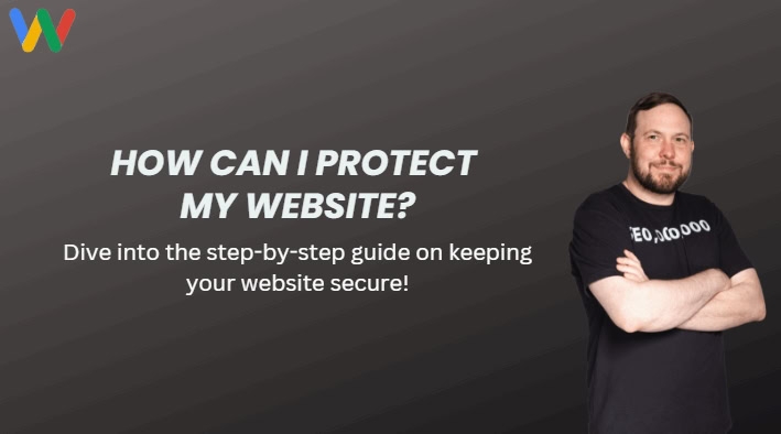 How Can I Protect My Website: Step by Step Guide
