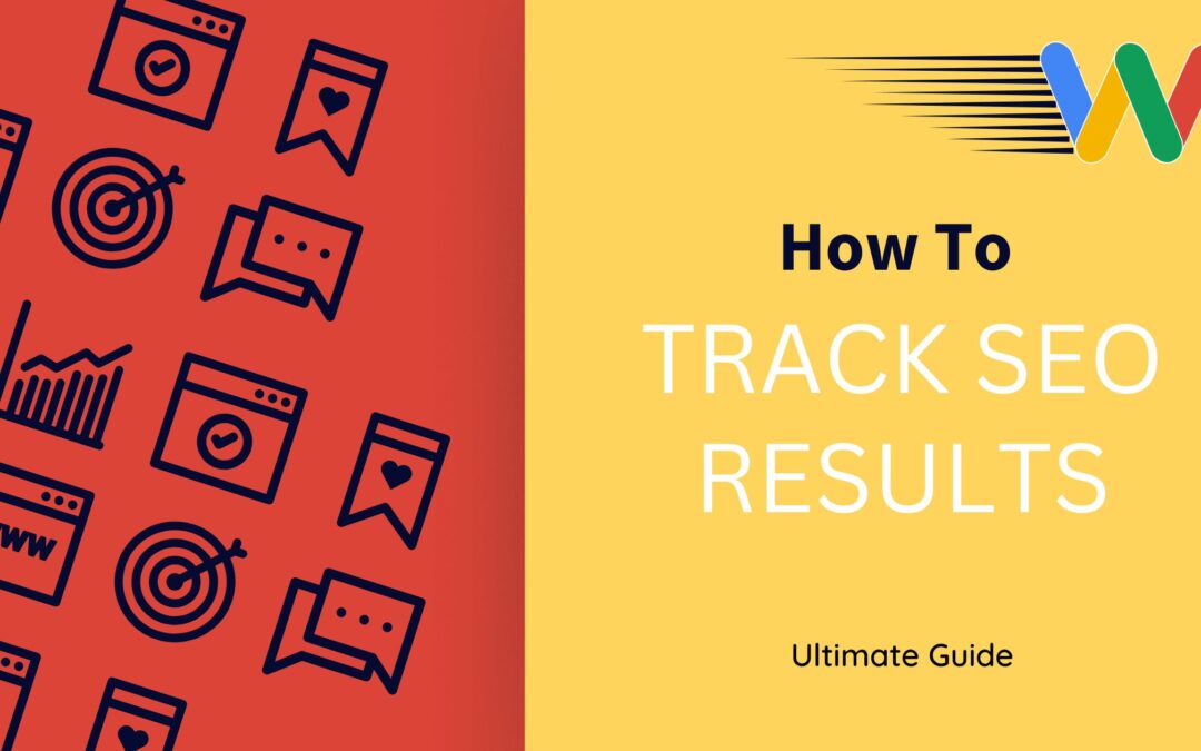 How to Track SEO Results: Ultimate Guide