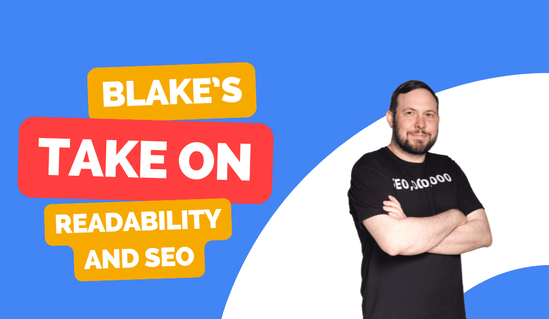 Blake's take on readability and SEO