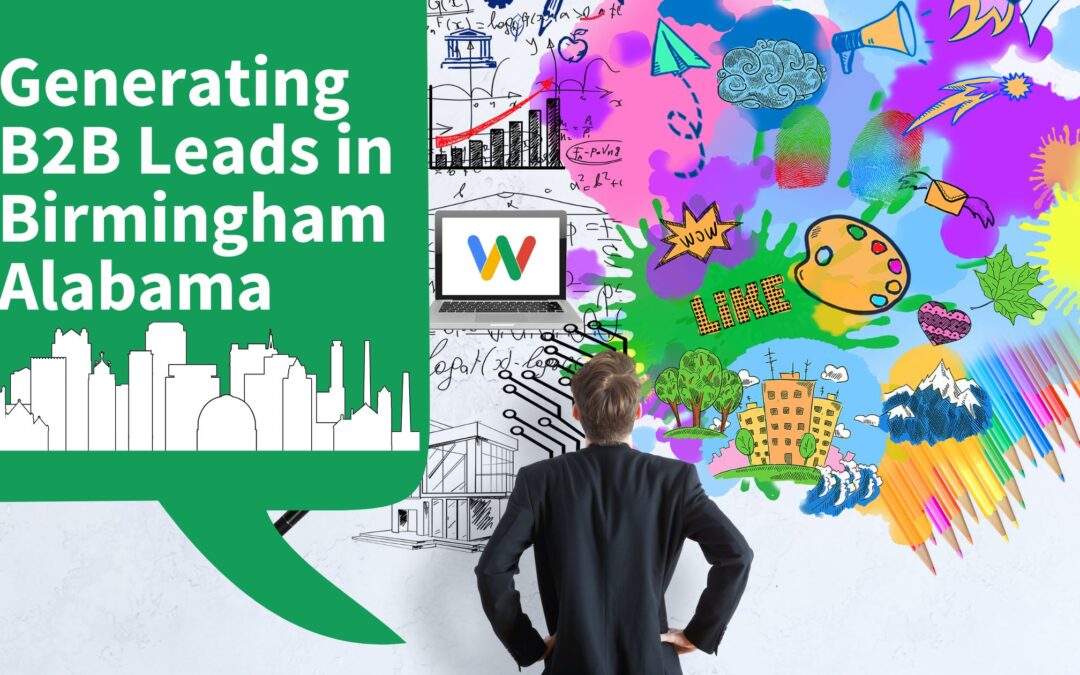 B2B Leads in Birmingham Alabama: 22 Powerful Strategies