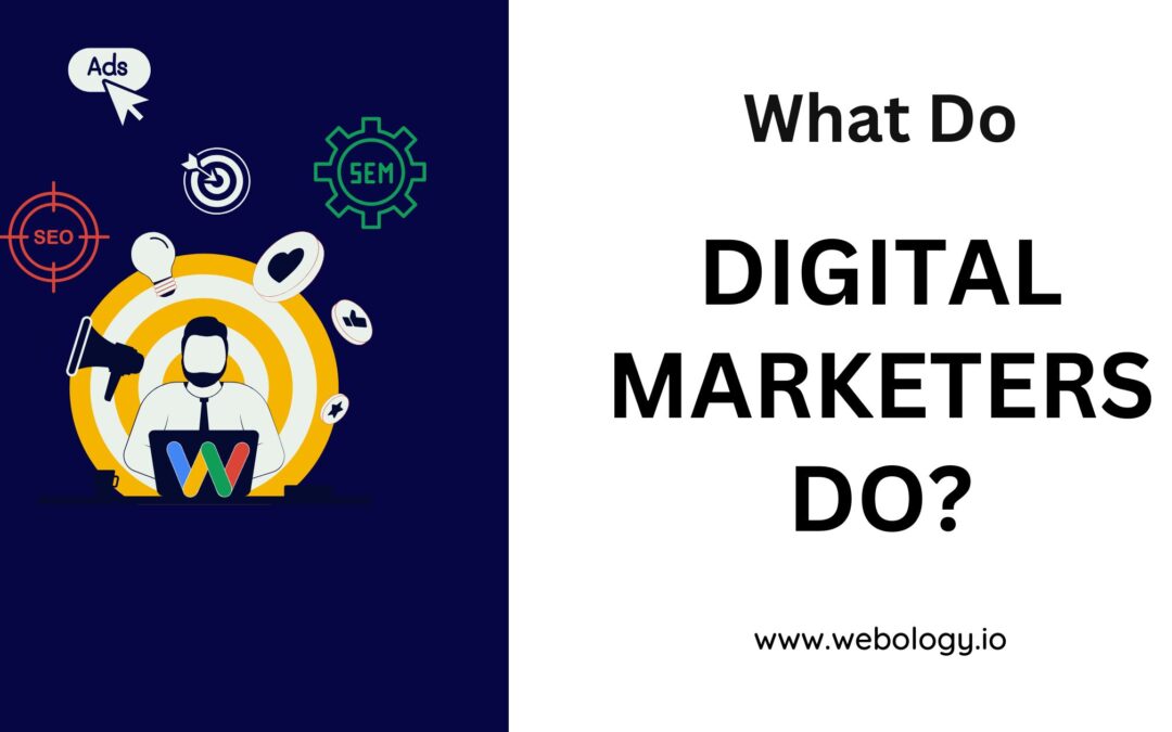 What Does a Digital Marketer Do? How Can They Help Your Business