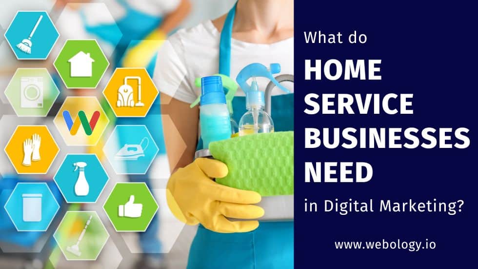 What Do Home Service Businesses Need in Digital Marketing?